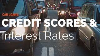 Car loans, credit scores & interest rates  How do you compare?