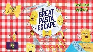 THE GREAT PASTA ESCAPE read aloud – A Funny Children’s picture book read along | Kids Learn to Read