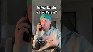 Is Real Estate a Good Career? #realestate