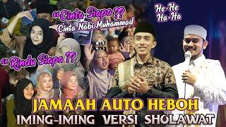 DENGAR LAGU INI JAMAAH AUTO HEBOH - IMING IMING VERSI SHOLAWAT CINTA NABI MUHAMMAD