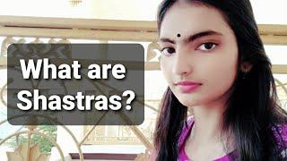 What shastras actually are? Why are they considered so great? | Aravindini