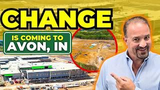 5 HUGE Changes Coming to AVON INDIANA!  [Don’t Miss Out]