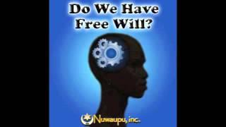 Dr. Malachi Z York- Do We Have Free Will?