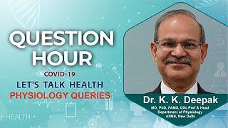 Question Hour: Let's Talk Health with Dr. K. K. Deepak, AlIMS, New Delhi