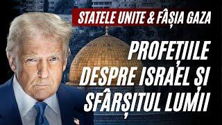 Statele Unite, Fâșia Gaza și Profețiile despre Israel și Sfârșitul Lumii | A doua opinie