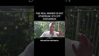 The REAL Winner is not Ethereum  ETH ETF Discussion