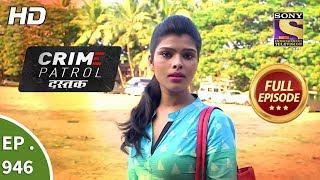 Crime Patrol Dastak - Ep 946 - Full Episode - 2nd January, 2019