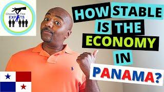 HOW STABLE IS THE ECONOMY IN PANAMA? - Move to Panama - Live in Panama | PANAMA ECONOMY