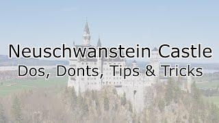 Neuschwanstein Castle Dos, Donts, Tips & Tricks