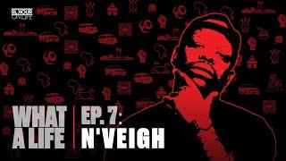 N’Veigh On New Album, Pretoria Hip-Hop Scene, Battle Rap, Acting + More | What A Life Podcast EP. 7