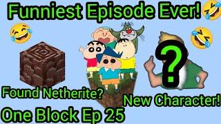 Funniest One Block Episode  Also Found Netherite (New Character!) Ep 25 Very Funny