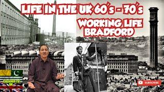 Life In The UK 1960 - 1970 | Working Life | Bradford | Culture | Kashmir TV