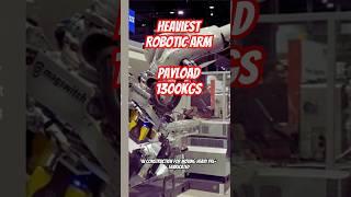 Heaviest Robotic Arm Ever | 1300Kgs Payload | #news #trending #tech #technology #innovation #auto