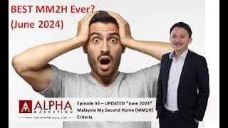 Episode 53 - UPDATED *June 2024* Malaysia My Second Home (MM2H) Criteria