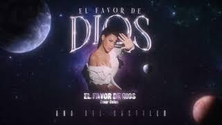 El Favor De DIOS - Ana Del Castillo | Audio Oficial | El FAVOR DE DIOS