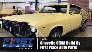 1969 Chevelle SEMA Build by First Place Auto Parts