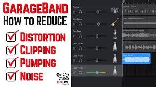 How to stop distortion, clipping, pumping and noise in GarageBand iOS