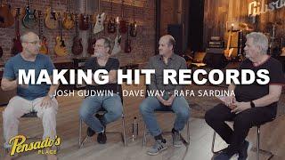 Making Hit Records with Josh Gudwin, Dave Way & Rafa Sardina - Pensado's Place #519