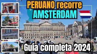 Peruano muestra la realidad de Ámsterdam guía completa 2024