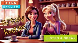 A Day in the Life of Two Friends | Improve English | English Listening and Speaking Skills