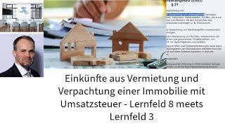 Vermietung und Verpachtung einer Immobilie mit Umsatzsteuer - Lernfeld 8 meets Lernfeld 3