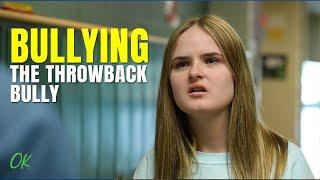 Bullying - The Throwback Bully