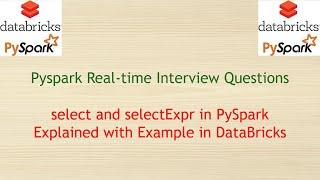 Pyspark Real-time Interview Questions - difference between select and selectExpr in Pyspark