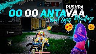 Oo Oo Antava (Pushpa) - Beat Sync Montage || pubg beat sync montage || Fist montage ||