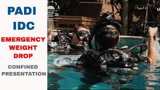 PADI Emergency Weight Drop - PADI IDC Confined Water Presentation