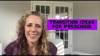 Transition Ideas for Preschool