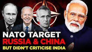 NATO Pressurised China & Russia but did not Criticise Modi for Supporting Putin in Final Statement