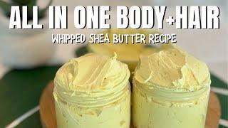 How to make PERFECT WHIPPED SHEA BUTTER EVERYTIME ALL IN ONE BODY BUTTER & HAIR BUTTER