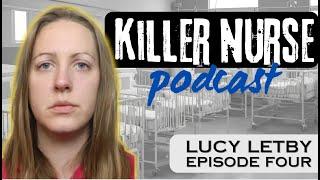 Killer Nurse: The Story of Lucy Letby - Episode Four: The Trial | Full Podcast Documentary Series