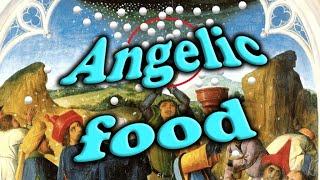 Angelic food  Heavenly Bread