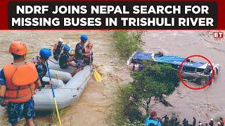 NDRF Joins Nepal Search For Missing Buses In Trishuli River | ET Now | Latest News | Breaking News