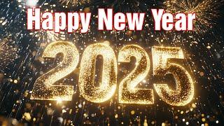 Happy New Year Songs 2025  Top Happy New Year 2025 Music - Perfect New Year's Eve Melody!"