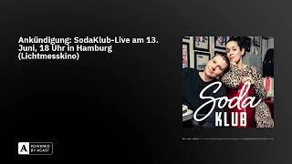 Ankündigung: SodaKlub-Live am 13. Juni, 18 Uhr in Hamburg (Lichtmesskino)