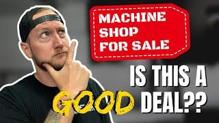 Should I BUY This Shop? | Machine Shop Talk Ep. 84