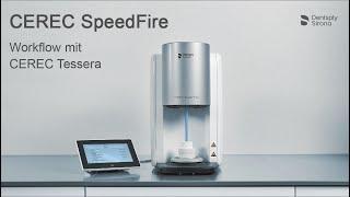 CEREC SpeedFire Workflow mit CEREC Tessera (de)