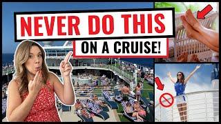 10 THINGS YOU SHOULD NEVER DO ON A CRUISE! *dangerous, risky & rude*