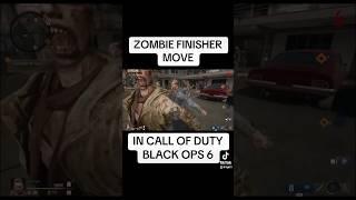 Zombie Finisher Move In Call Of Duty Black Ops 6