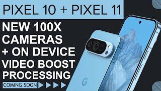 Google Pixel 10 & Pixel 11 New Exciting Features. The New Google Tensor G5 & G6 Big Improvements