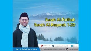 Surah Al-Fatihah & Al-Baqarah 1-20 • Dr. Saiful Bahri, Lc, M.A.