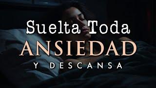 SUELTA ANSIEDAD, ESTRÉS y DUERME PROFUNDAMENTE  Hipnosis para Dormir sin Ansiedad