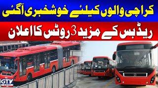 Red Bus 3 More Routes Announced | Good News For the People of Karachi | Breaking News