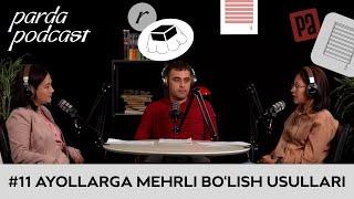 Ayollar bilan uy ishlarini bo'lishish kerakmi? | A.Qurbonova, D.Abrayeva, A.Sharif | Parda Podcast