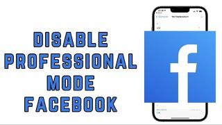 How to disable professional mode in Facebook