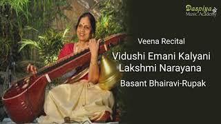 VIDUSHI EMANI KALYANI LAKSHMI NARAYANA | BASANT BHAIRAVI | RUPAK