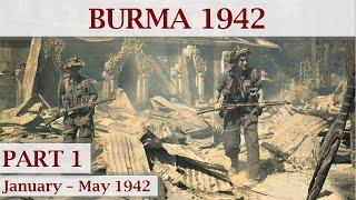 The Forgotten Front: Japanese Invasion of Burma 1942 - Part 1