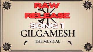 Out of Date - RAW RELEASE - Gilgamesh! - Gilgamesh: The Musical